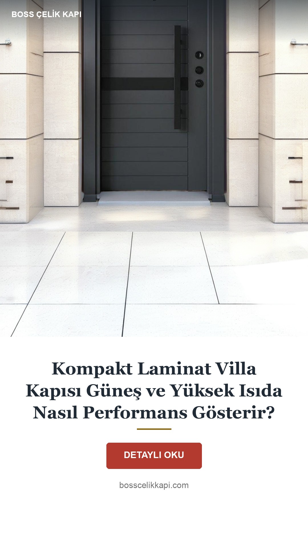 Kompakt Laminat Villa Kapısı Güneş Ve Yüksek Isıda Nasıl Performans Gösterir? — Boss Çelik Kapı