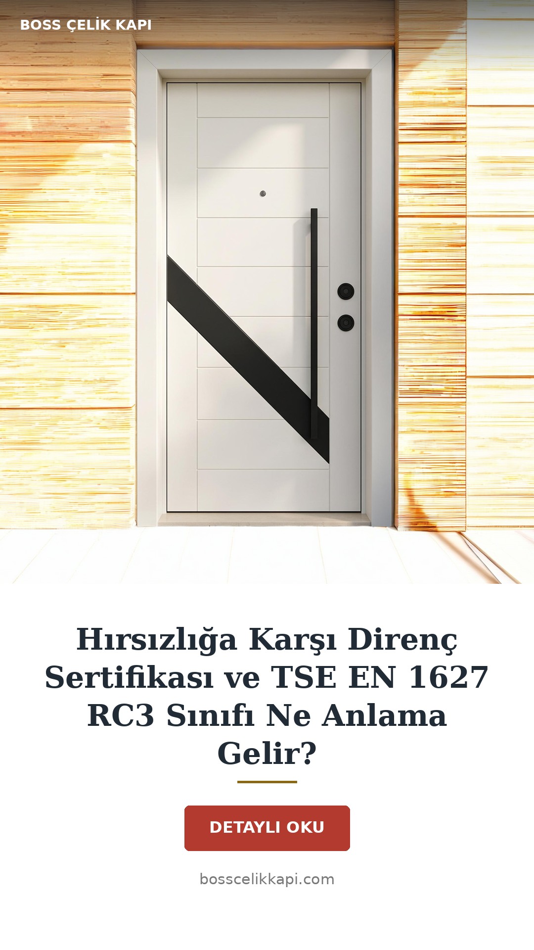 Hırsızlığa Karşı Direnç Sertifikası Ve Tse En 1627 Rc3 Sınıfı Ne Anlama Gelir? — Boss Çelik Kapı