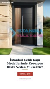 İstanbul Çelik Kapı Modellerinde Korozyon Riski Neden Yüksektir? — Boss Çelik Kapı