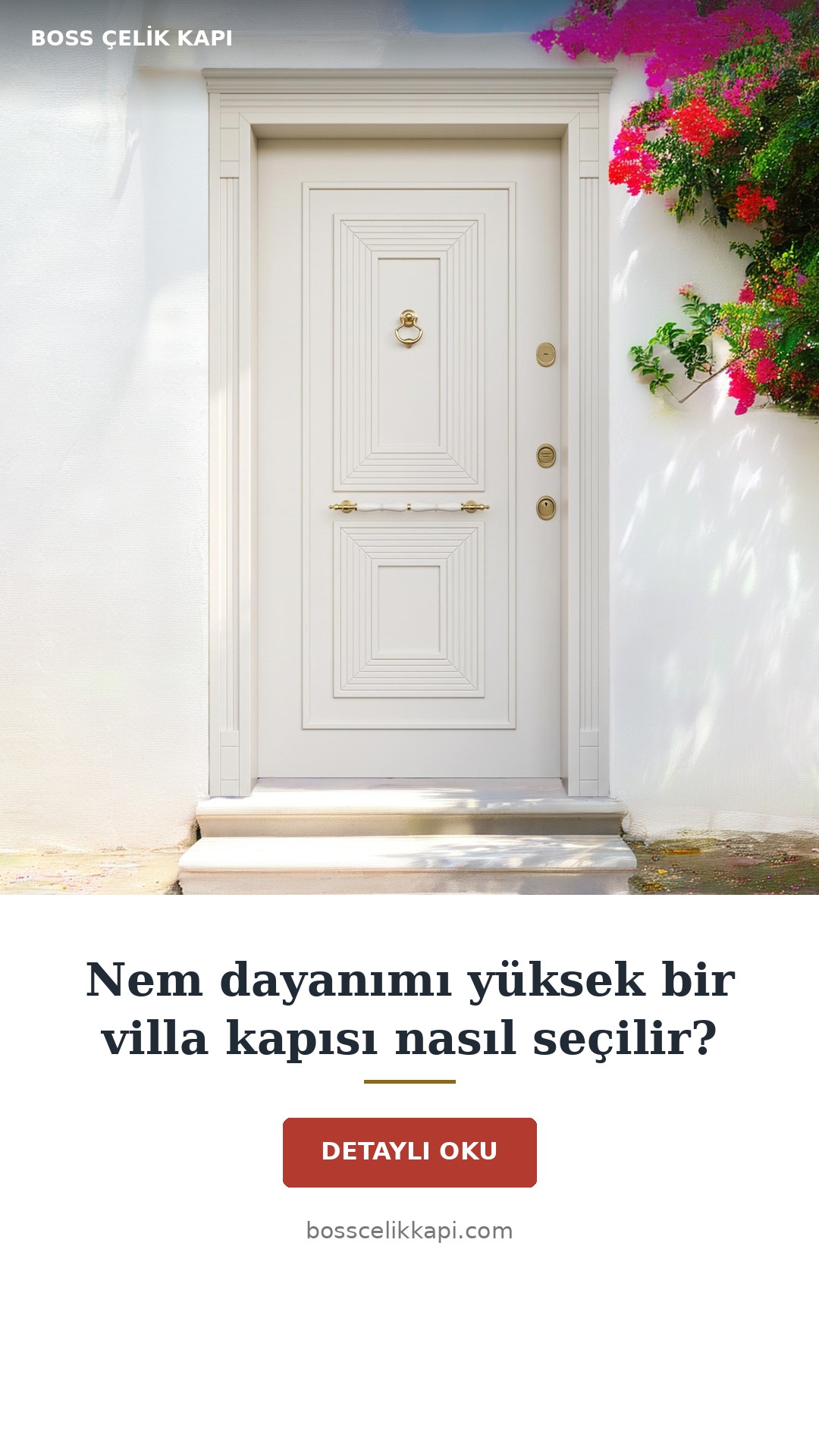Nem Dayanımı Yüksek Bir Villa Kapısı Nasıl Seçilir? — Boss Çelik Kapı