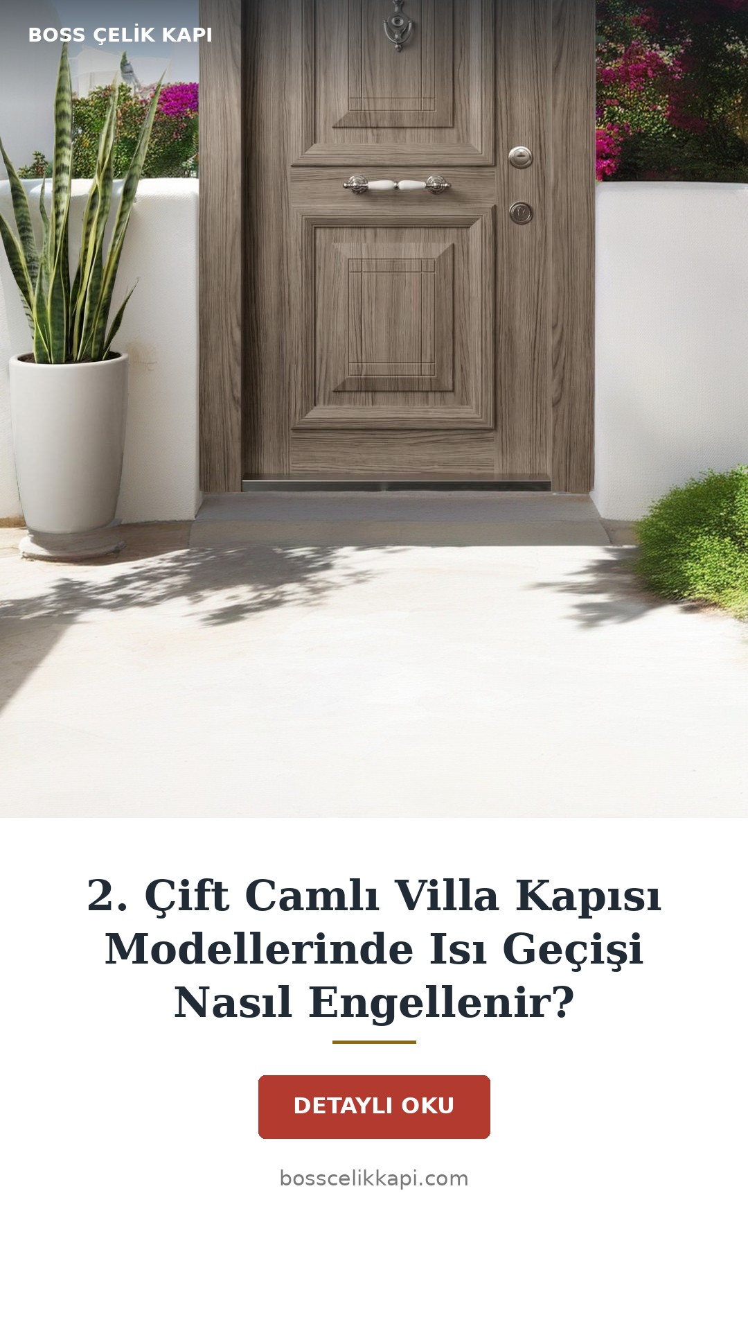 2. Çift Camlı Villa Kapısı Modellerinde Isı Geçişi Nasıl Engellenir? — Boss Çelik Kapı