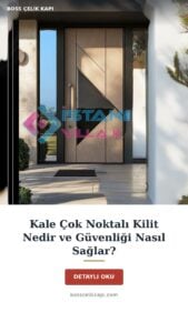 Kale Çok Noktalı Kilit Nedir Ve Güvenliği Nasıl Sağlar? — Boss Çelik Kapı