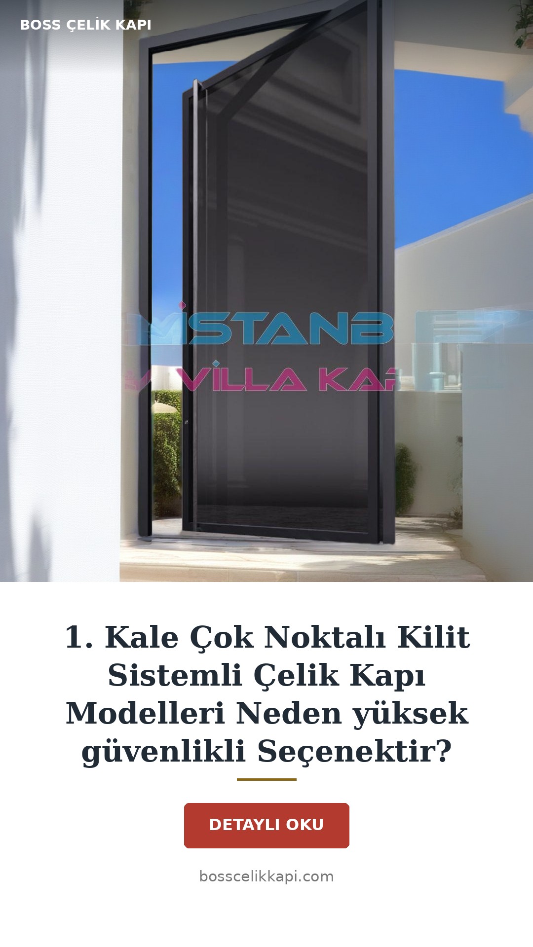 1. Kale Çok Noktalı Kilit Sistemli Çelik Kapı Modelleri Neden Yüksek Güvenlikli Seçenektir? — Boss Çelik Kapı