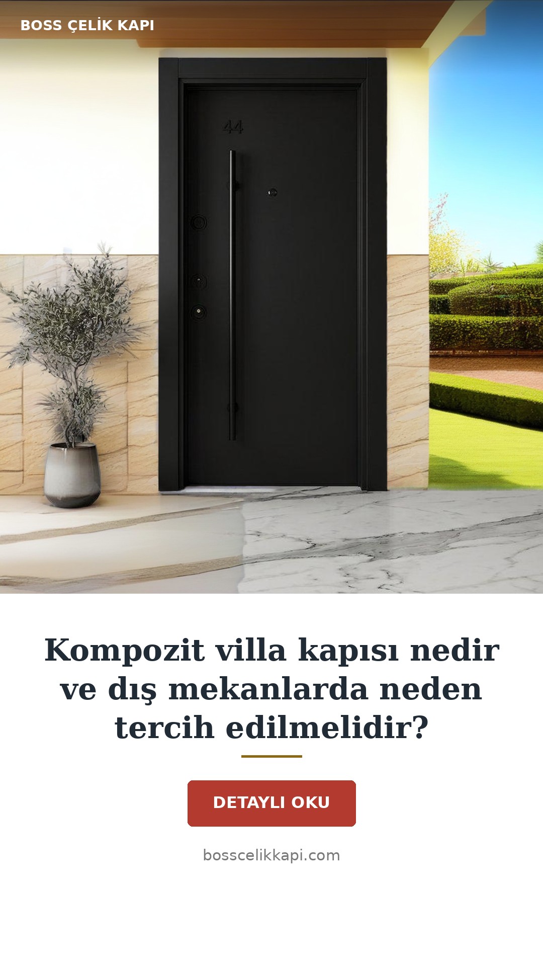 Kompozit Villa Kapısı Nedir Ve Dış Mekanlarda Neden Tercih Edilmelidir? — Boss Çelik Kapı