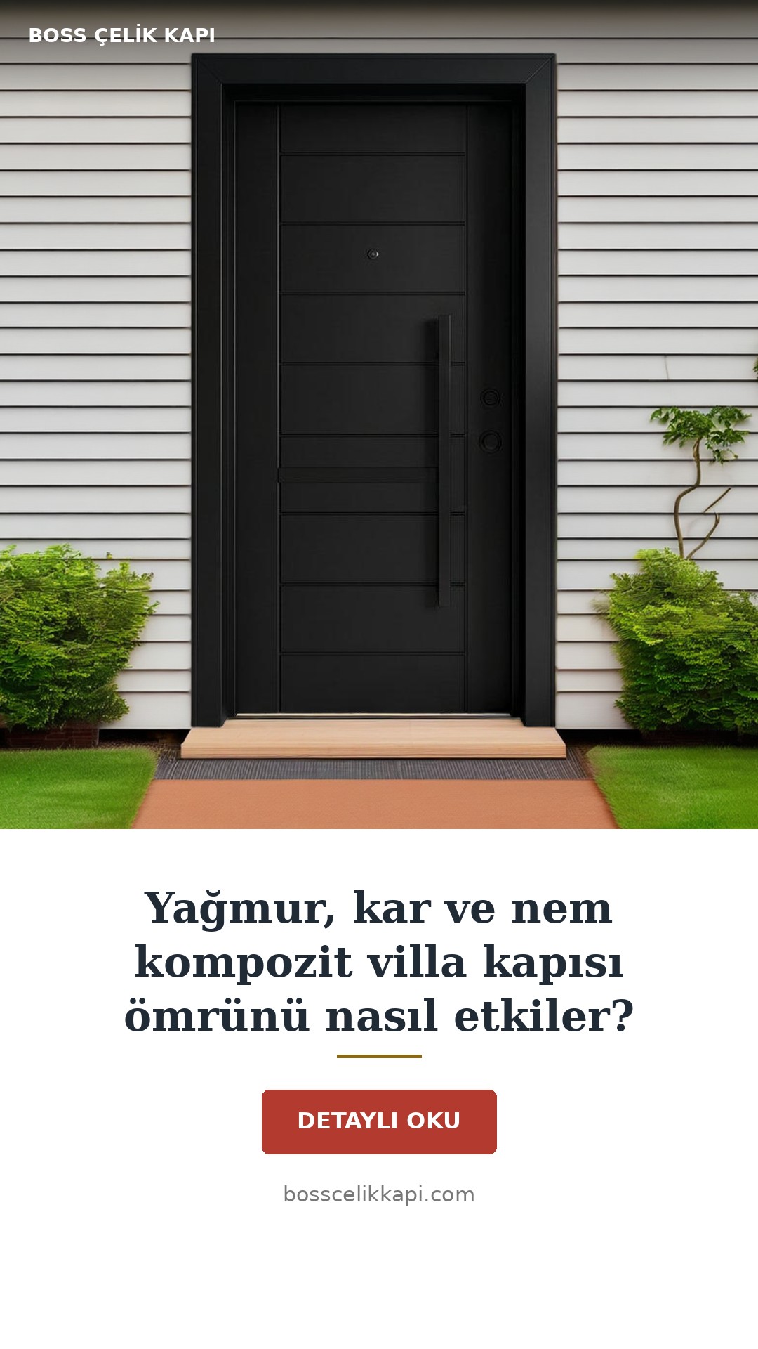 Yağmur, Kar Ve Nem Kompozit Villa Kapısı Ömrünü Nasıl Etkiler? — Boss Çelik Kapı