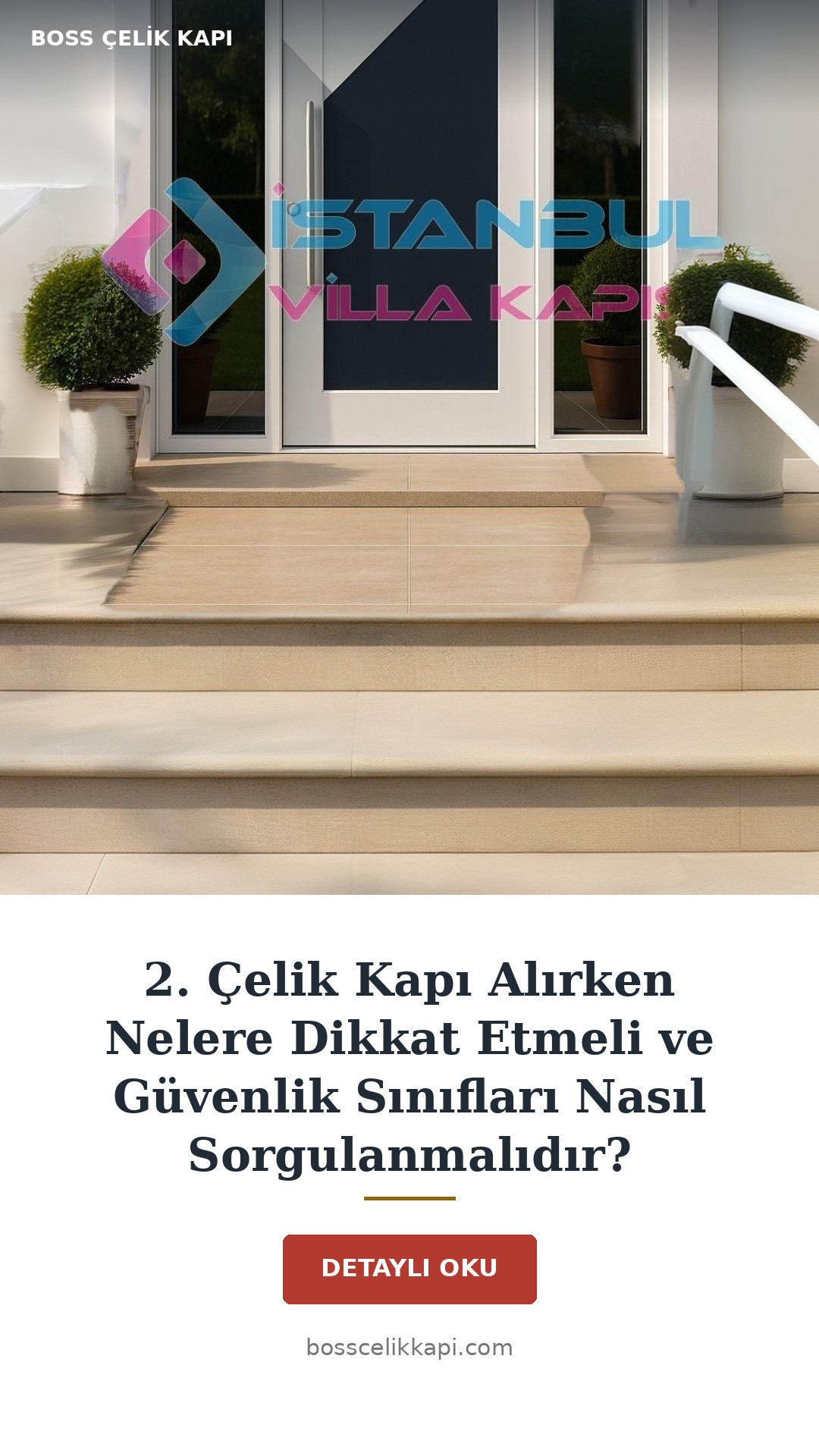 2. Çelik Kapı Alırken Nelere Dikkat Etmeli Ve Güvenlik Sınıfları Nasıl Sorgulanmalıdır? — Boss Çelik Kapı