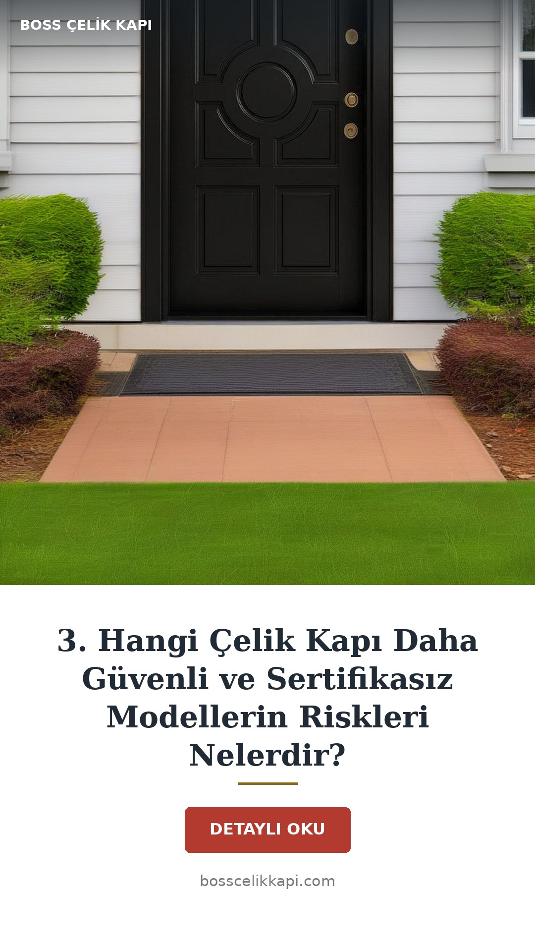 3. Hangi Çelik Kapı Daha Güvenli Ve Sertifikasız Modellerin Riskleri Nelerdir? — Boss Çelik Kapı