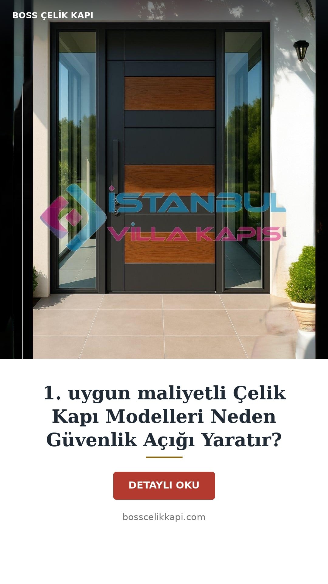 1. Uygun Maliyetli Çelik Kapı Modelleri Neden Güvenlik Açığı Yaratır? — Boss Çelik Kapı