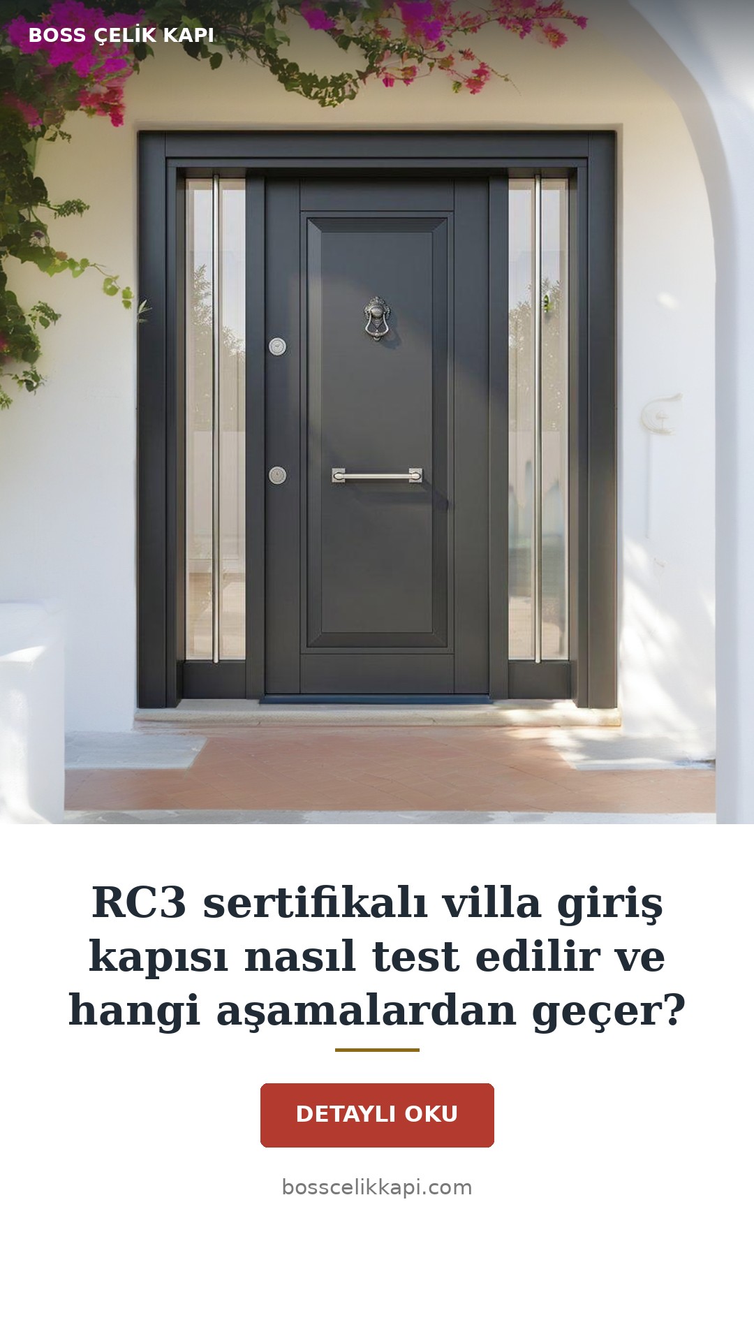 Rc3 Sertifikalı Villa Giriş Kapısı Nasıl Test Edilir Ve Hangi Aşamalardan Geçer? — Boss Çelik Kapı