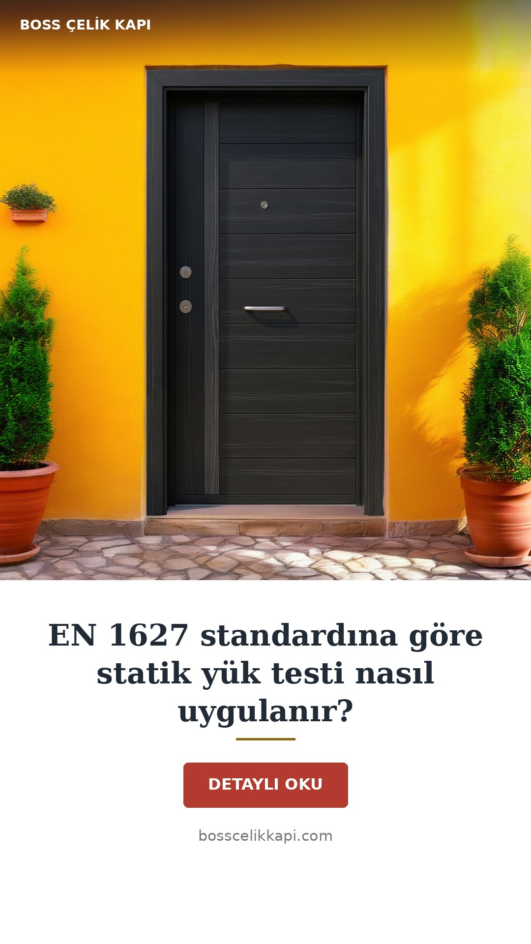En 1627 Standardına Göre Statik Yük Testi Nasıl Uygulanır? — Boss Çelik Kapı