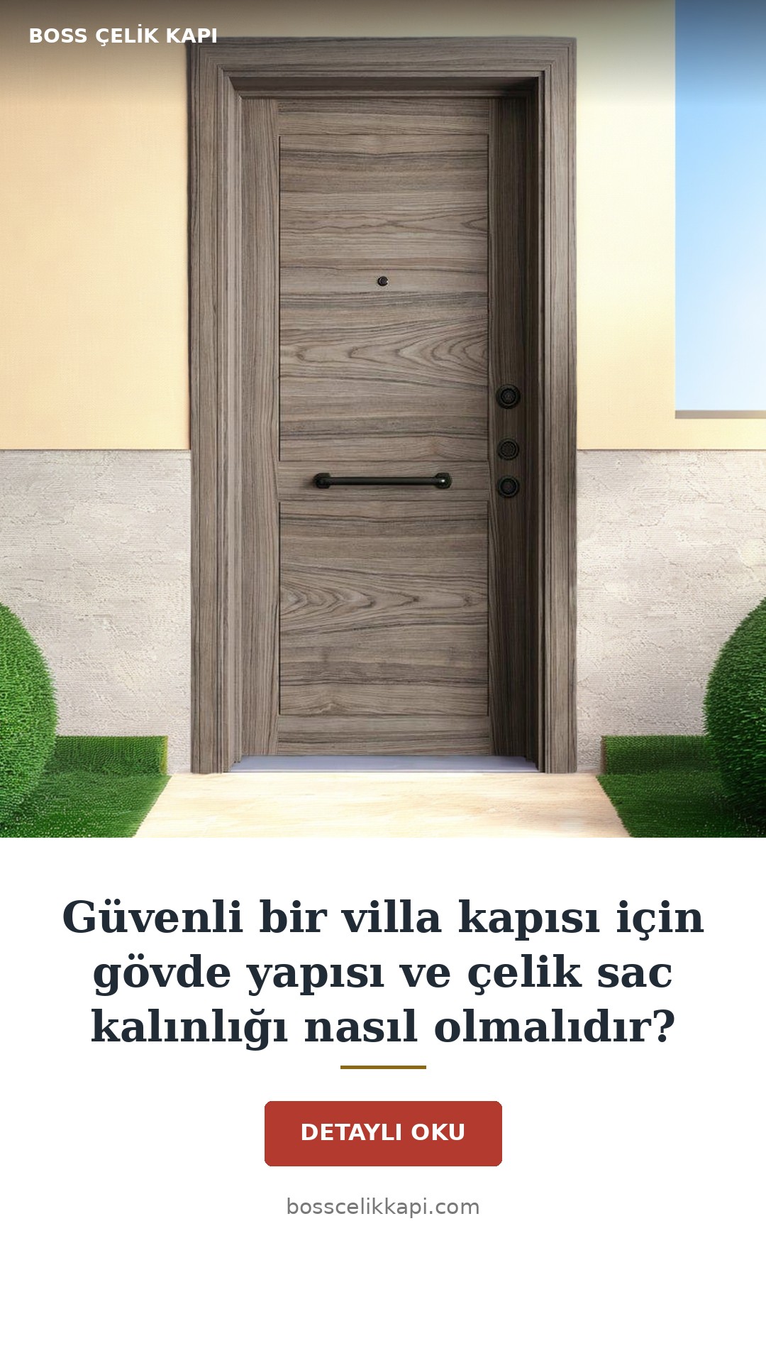 Güvenli Bir Villa Kapısı Için Gövde Yapısı Ve Çelik Sac Kalınlığı Nasıl Olmalıdır? — Boss Çelik Kapı