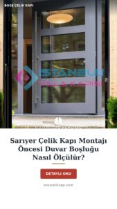 Sarıyer Çelik Kapı Montajı Öncesi Duvar Boşluğu Nasıl Ölçülür? — Boss Çelik Kapı