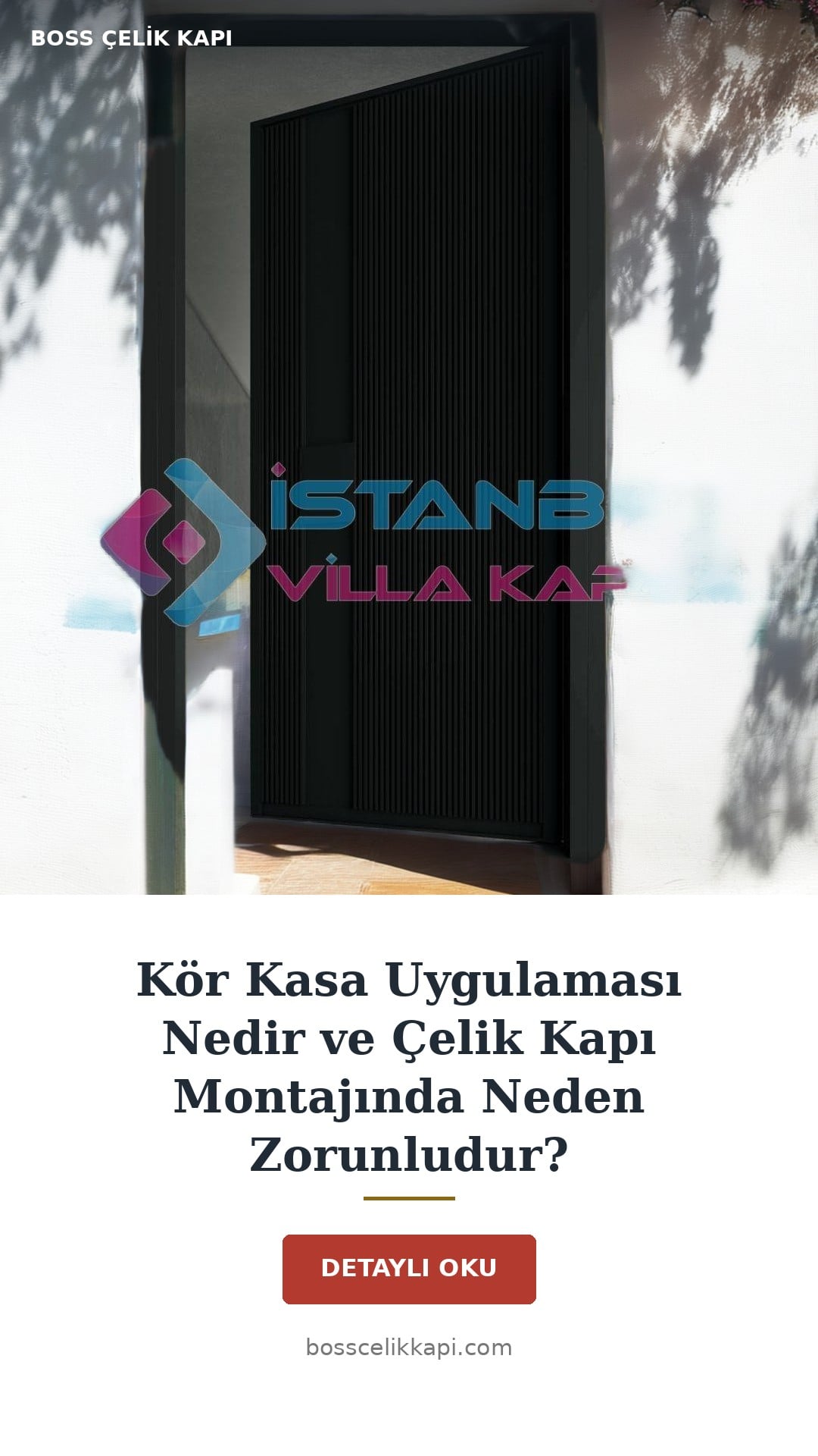 Kör Kasa Uygulaması Nedir Ve Çelik Kapı Montajında Neden Zorunludur? — Boss Çelik Kapı