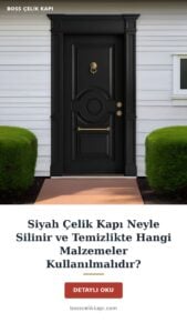 Siyah Çelik Kapı Neyle Silinir Ve Temizlikte Hangi Malzemeler Kullanılmalıdır? — Boss Çelik Kapı