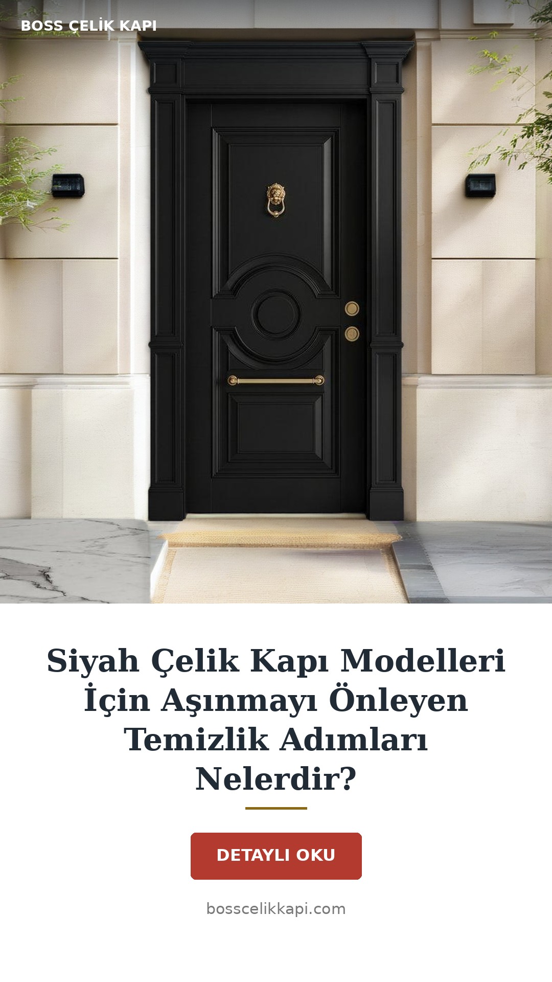 Siyah Çelik Kapı Modelleri İçin Aşınmayı Önleyen Temizlik Adımları Nelerdir? — Boss Çelik Kapı