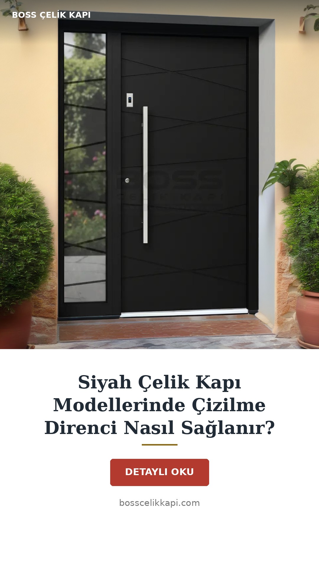 Siyah Çelik Kapı Modellerinde Çizilme Direnci Nasıl Sağlanır? — Boss Çelik Kapı