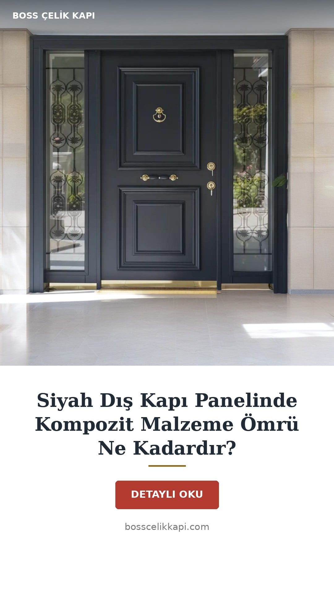 Siyah Dış Kapı Panelinde Kompozit Malzeme Ömrü Ne Kadardır? — Boss Çelik Kapı