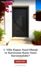 1. Villa Kapısı Nasıl Olmalı Ve Korozyona Karşı Nasıl Korunmalıdır? — Boss Çelik Kapı