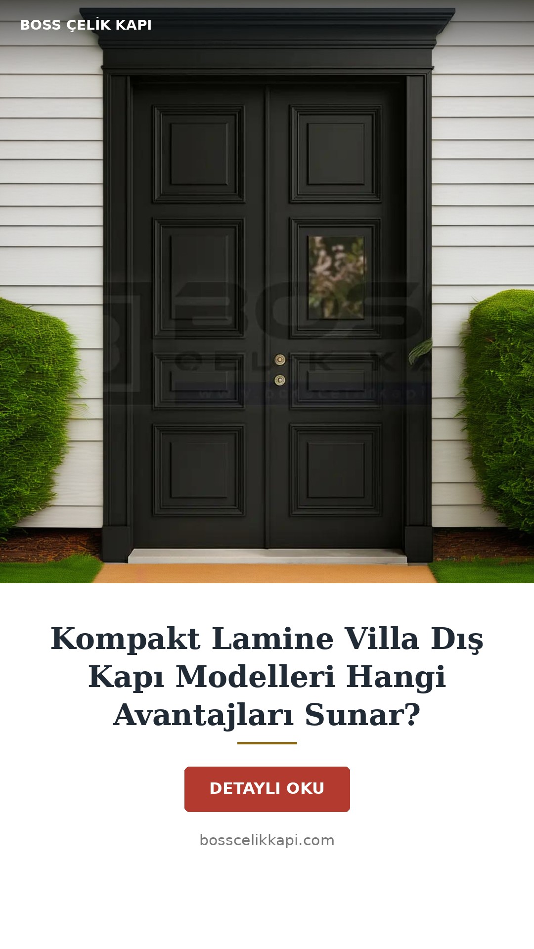 Kompakt Lamine Villa Dış Kapı Modelleri Hangi Avantajları Sunar? — Boss Çelik Kapı