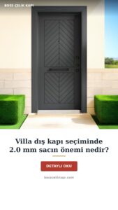 Villa Dış Kapı Seçiminde 2.0 Mm Sacın Önemi Nedir? — Boss Çelik Kapı