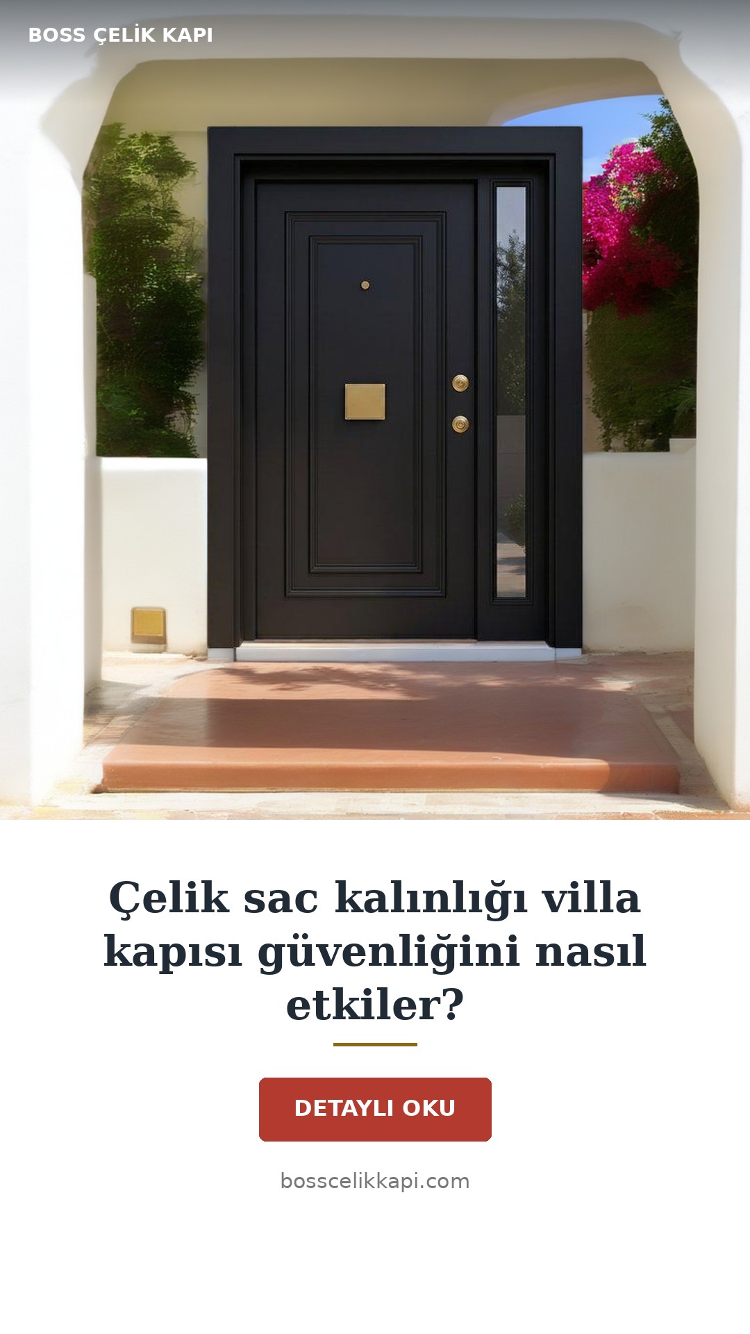 Çelik Sac Kalınlığı Villa Kapısı Güvenliğini Nasıl Etkiler? — Boss Çelik Kapı