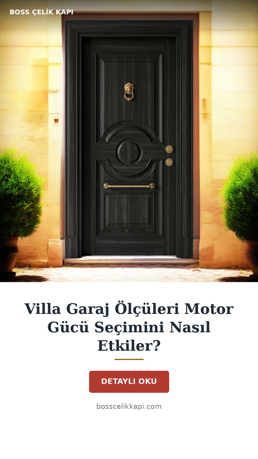 Villa Garaj Ölçüleri Motor Gücü Seçimini Nasıl Etkiler? — Boss Çelik Kapı