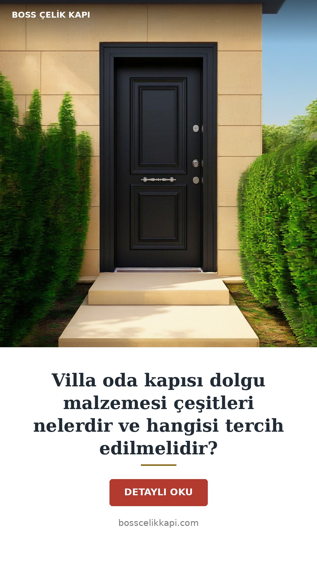 Villa Oda Kapısı Dolgu Malzemesi Çeşitleri Nelerdir Ve Hangisi Tercih Edilmelidir? — Boss Çelik Kapı