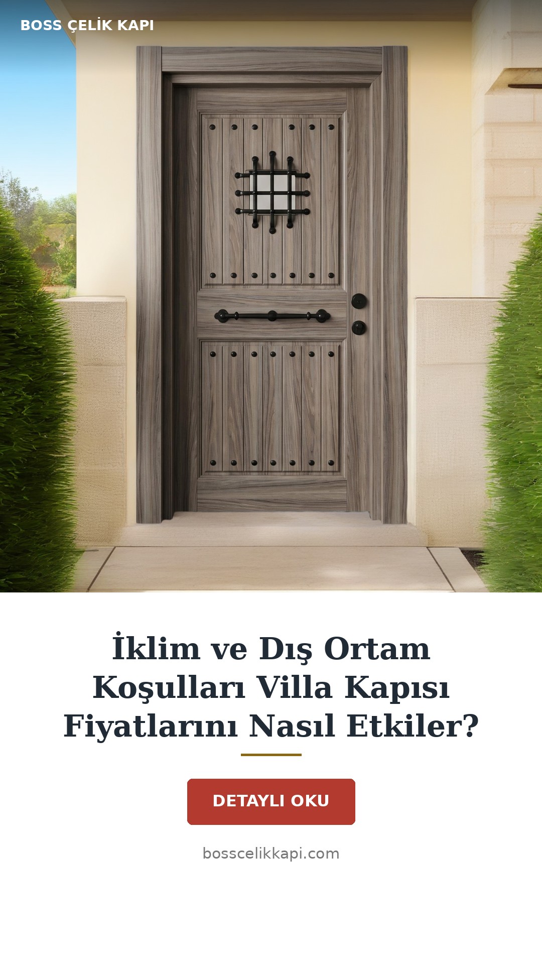 İklim Ve Dış Ortam Koşulları Villa Kapısı Fiyatlarını Nasıl Etkiler? — Boss Çelik Kapı