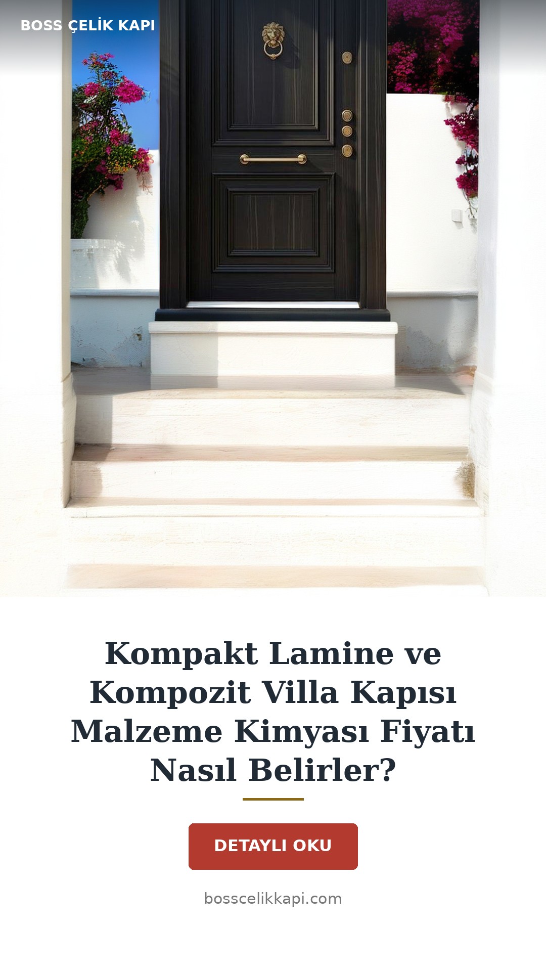Kompakt Lamine Ve Kompozit Villa Kapısı Malzeme Kimyası Fiyatı Nasıl Belirler? — Boss Çelik Kapı