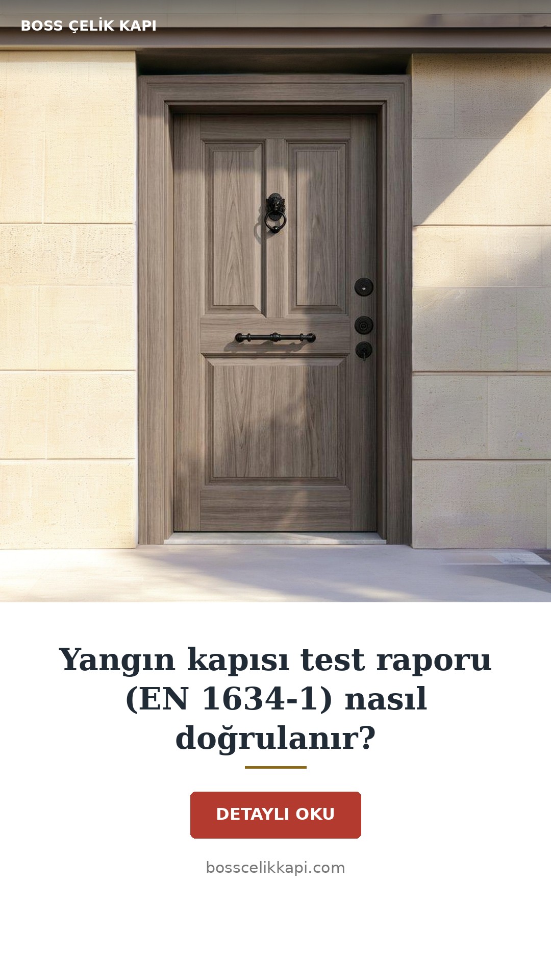 Yangın Kapısı Test Raporu (En 1634-1) Nasıl Doğrulanır? — Boss Çelik Kapı